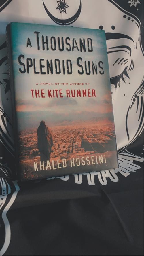 A THOUSAND SPLENDID SUNS BY: KHALED HOSSEINI