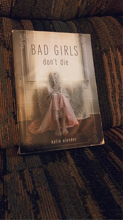 BAD GIRLS DON'T DIE BY: KATIE ALENDER