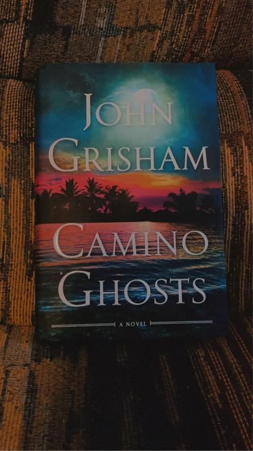 CAMINO GHOSTS BY: JOHN GRISHAM