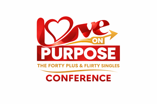 Love on Purpose: The Fifty Plus and Forty Plus and Flirty Singles Conference
