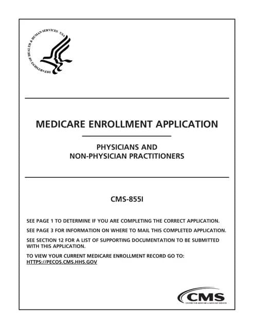 Medicare Provider Enrollment – PECOS / CMS855I