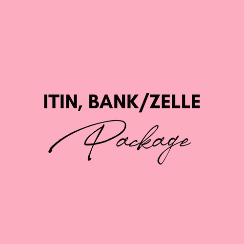 ITIN, Bank/Zelle Package
