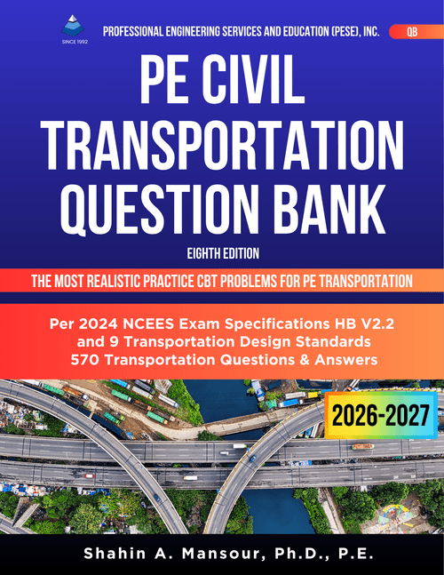 PE Civil Transportation Question Bank for PE Civil CBT Format, 8th Edition