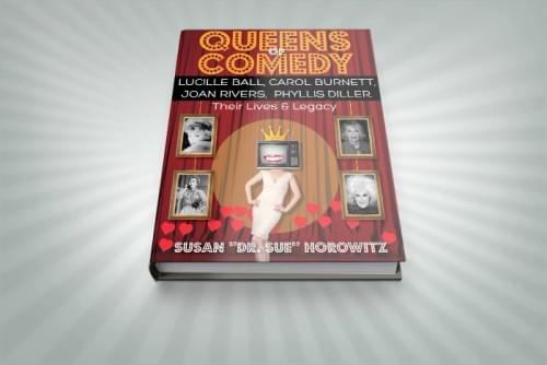 Queens of Comedy Book Cover Design – Author Susan “Dr. Sue” Horowitz