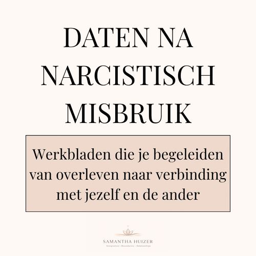 Daten na narcistisch misbruik / Werkbladen om terug te keren naar jezelf en veilige verbinding