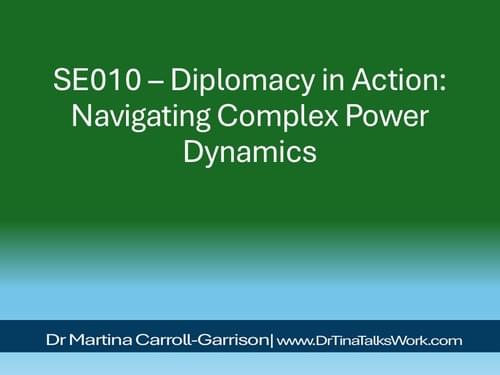 SE010 – Diplomacy in Action: Navigating Complex Power Dynamics