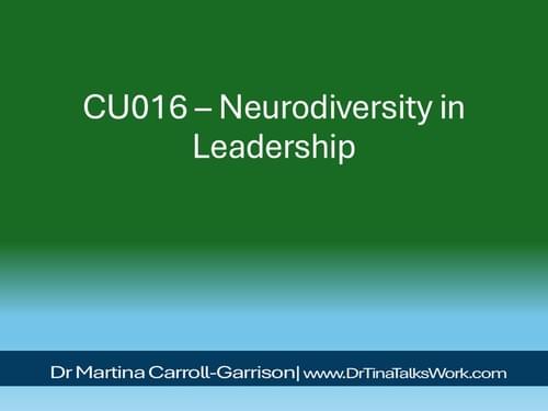 CU016 – Neurodiversity in Leadership