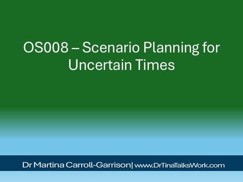 OS008 – Scenario Planning for Uncertain Times