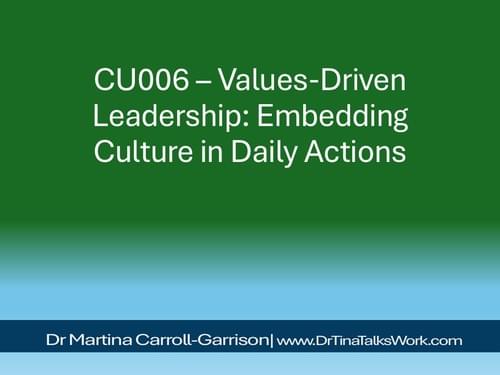 CU006 – Values-Driven Leadership: Embedding Culture in Daily Actions