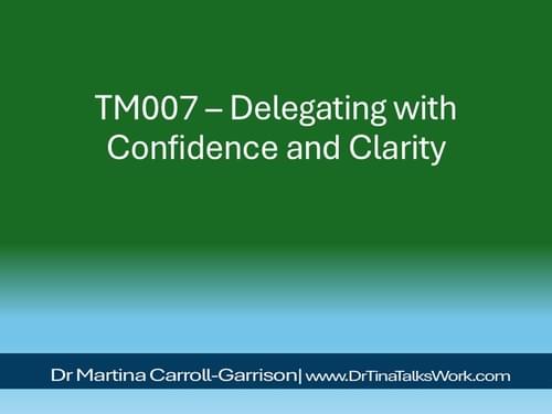 TM007 – Delegating with Confidence and Clarity