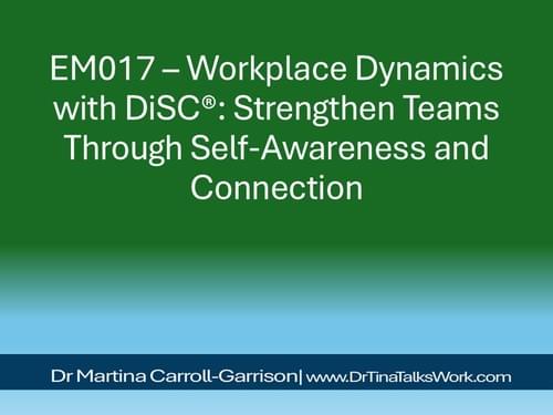 EM017 – Workplace Dynamics with DiSC®: Strengthen Teams Through Self-Awareness and Connection