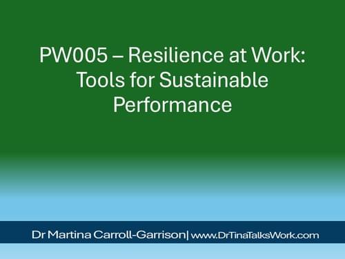 PW005 – Resilience at Work: Tools for Sustainable Performance