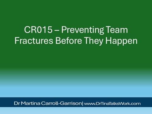 CR015 – Preventing Team Fractures Before They Happen