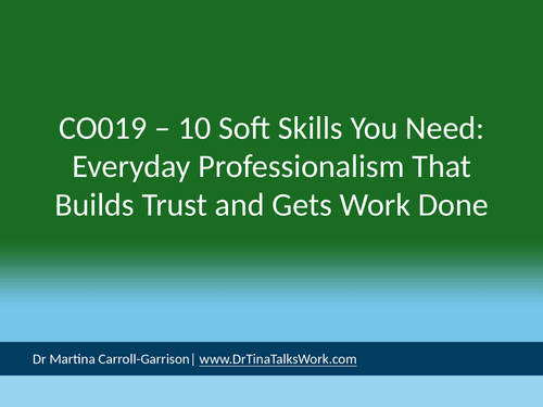 CO019 – 10 Soft Skills You Need: Everyday Professionalism That Builds Trust and Gets Work Done