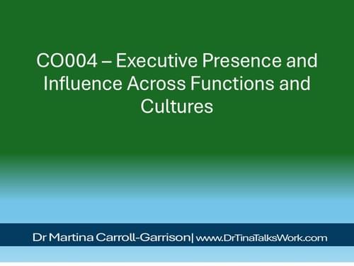 CO004 – Executive Presence and Influence Across Functions and Cultures
