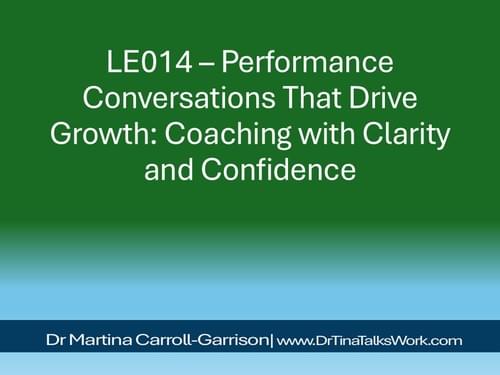 LE014 – Performance Conversations That Drive Growth: Coaching with Clarity and Confidence