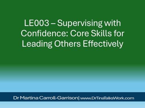 LE003 – Supervising with Confidence: Core Skills for Leading Others Effectively