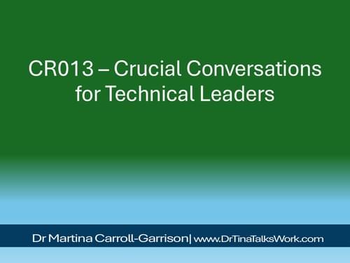 CR013 – Crucial Conversations for Technical Leaders
