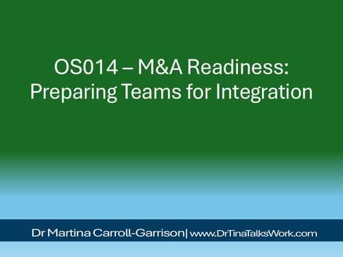 OS014 – M&A Readiness: Preparing Teams for Integration