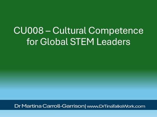 CU008 – Cultural Competence for Global STEM Leaders