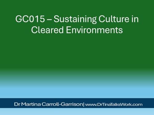 GC015 – Sustaining Culture in Cleared Environments