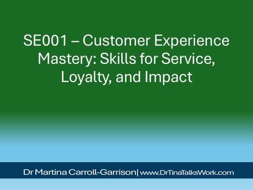 SE001 – Customer Experience Mastery: Skills for Service, Loyalty, and Impact