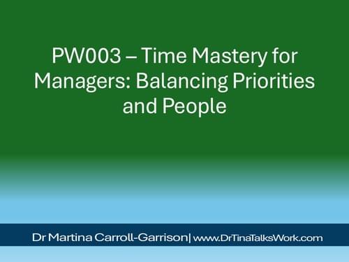 PW003 – Time Mastery for Managers: Balancing Priorities and People