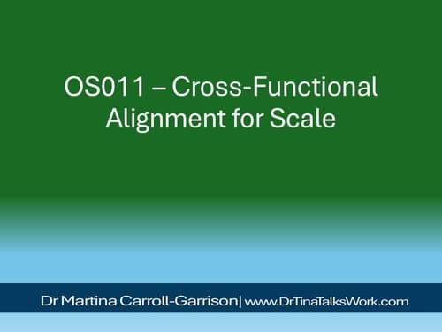 OS011 – Cross-Functional Alignment for Scale