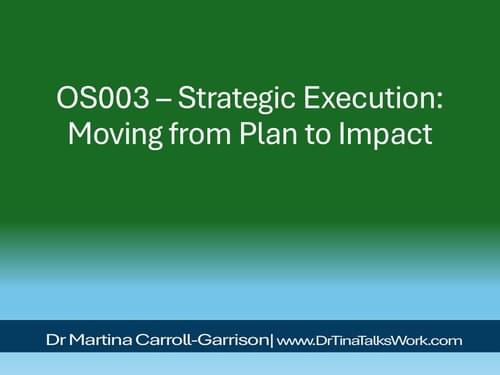 OS003 – Strategic Execution: Moving from Plan to Impact
