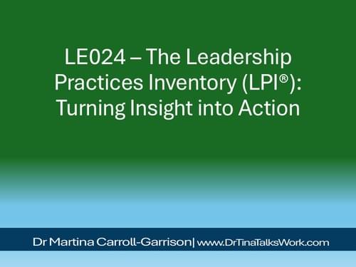 LE024 – The Leadership Practices Inventory (LPI®): Turning Insight into Action