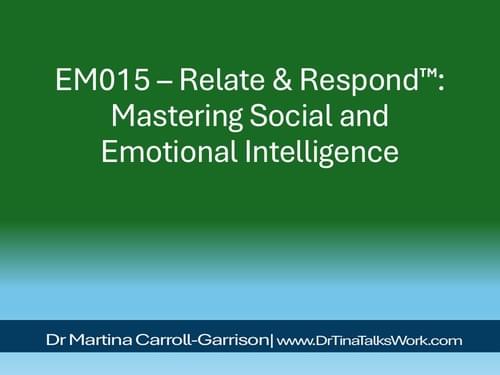 EM015 – Relate & Respond™: Mastering Social and Emotional Intelligence