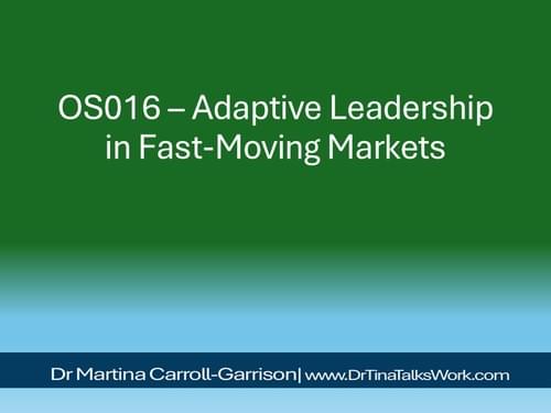 OS016 – Adaptive Leadership in Fast-Moving Markets