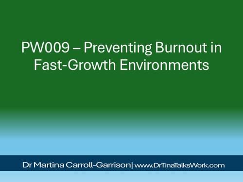 PW009 – Preventing Burnout in Fast-Growth Environments