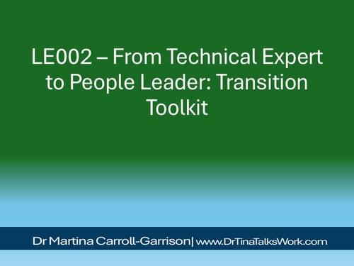 LE002 – From Technical Expert to People Leader: Transition Toolkit
