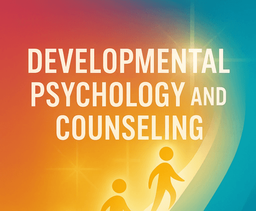 Developmental Psychology and Counseling