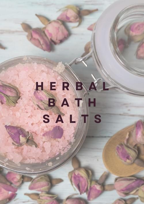 HERBAL BATH SALTS: Craft Your Own Therapeutic & Relaxing