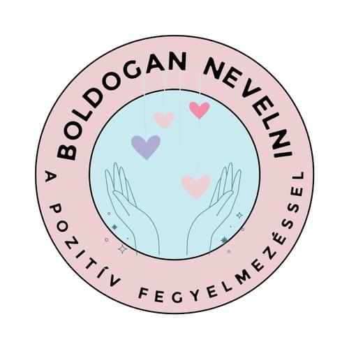 Online Tanácsadás Boldogan Nevelni a Pozitív Fegyelmezéssel 