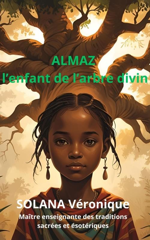 livre COLLECTION FEMMES MEDECINES : ALMAZ l'enfant de l'arbre divin
