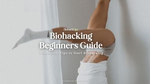 Biohacking Beginners Guide