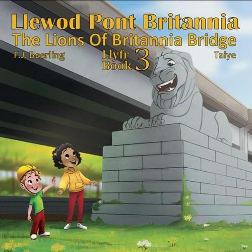 The Lions of Britannia Bridge Book 3