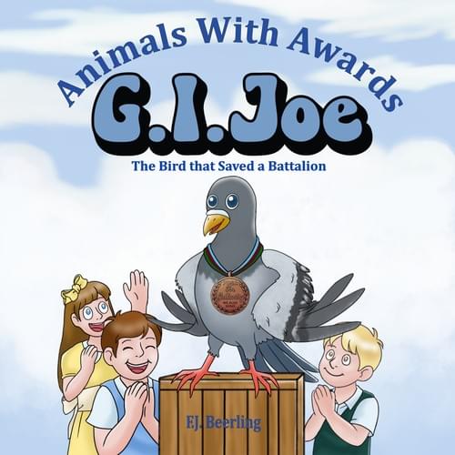 Animals With Awards G.I. Joe the Pigeon that saved a Battalion