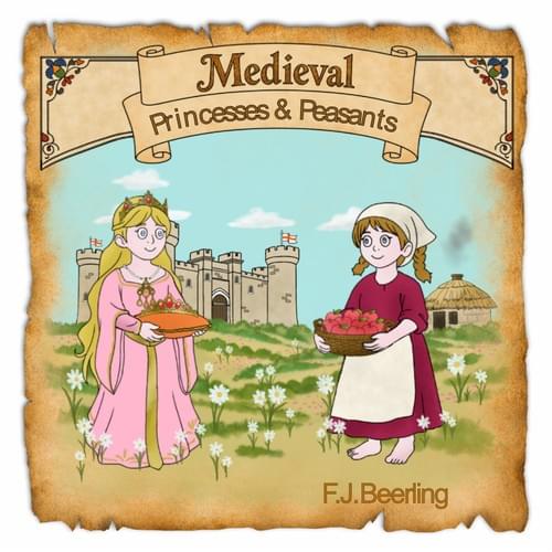 Medieval Princesses and Peasants