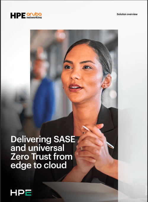 Delivering SASE and Universal Zero Trust From Edge to Cloud