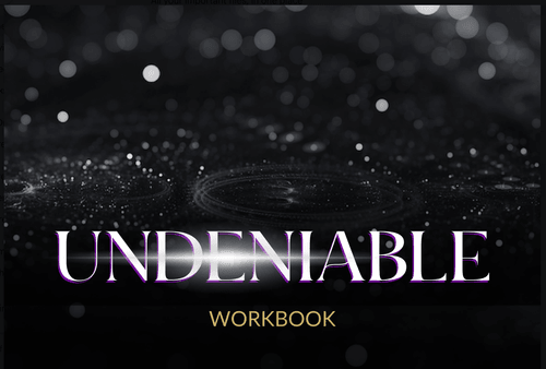 UNDENIABLE Masterclass & Workbook