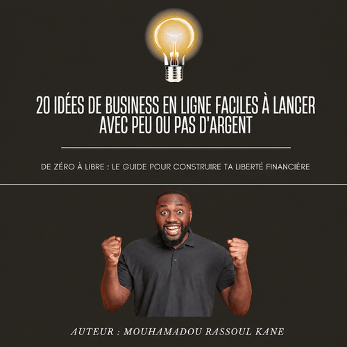 20 IDÉES DE BUSINESS EN LIGNE FACILES À LANCER AVEC PEU OU PAS D'ARGENT