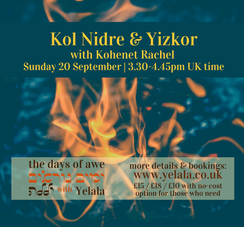 Kol Nidrei and Yizkor with Kohenet Rachel | Sunday 20 September | 15.30-16.45 UK time