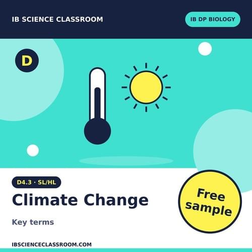D4.3 BIOLOGY SL/HL CLIMATE CHANGE KEYTERMS