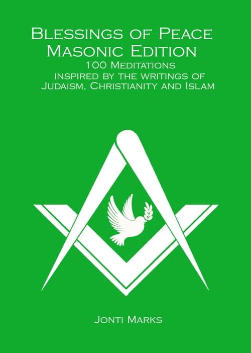 Blessings of Peace Masonic Edition: 100 Meditations Inspired by the Writings of Judaism, Christianit