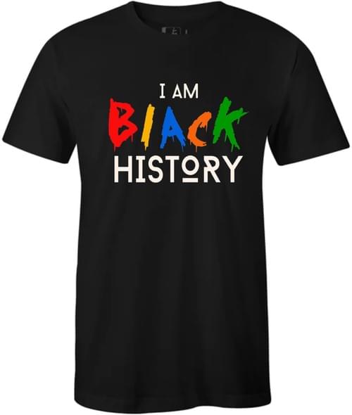 I Am Black History Shirt