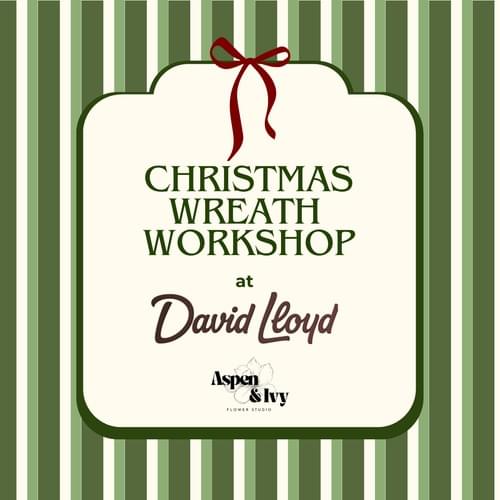 Wednesday 3rd December - Festive Wreath Decorating Workshop at David Lloyd, Chorley